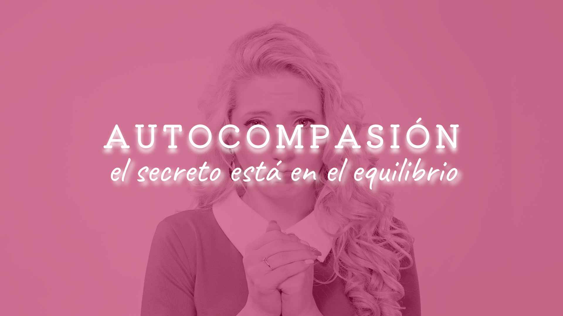 autocompasión