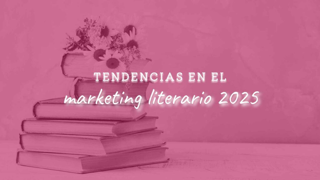 Tendencias en el marketing literario