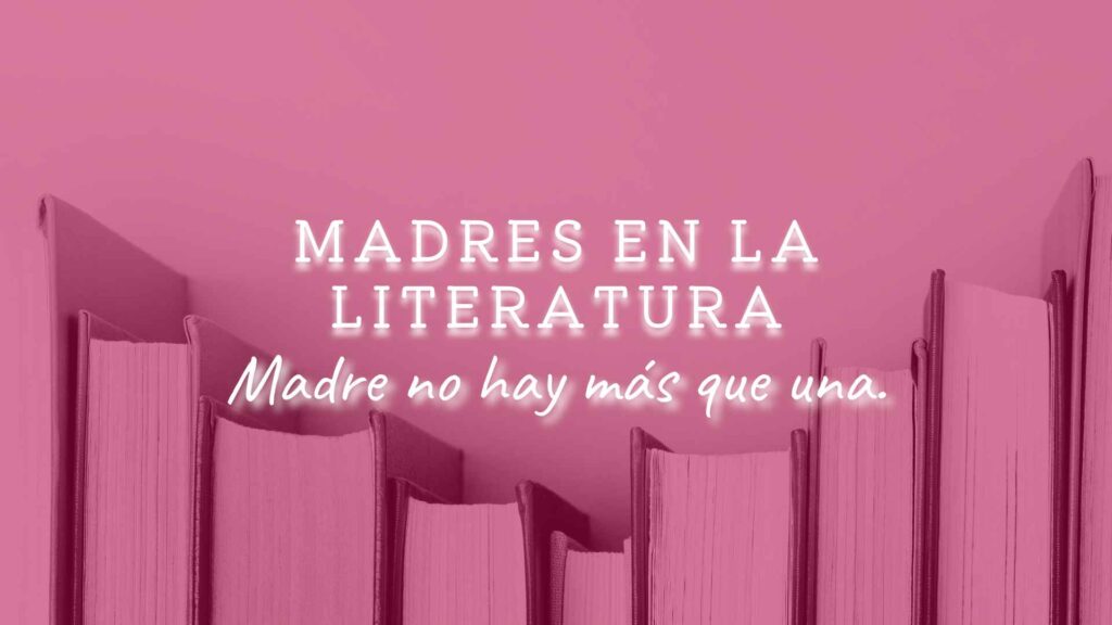 Madres en la literatura