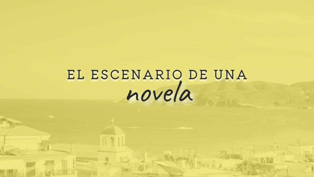 el escenario de la novela