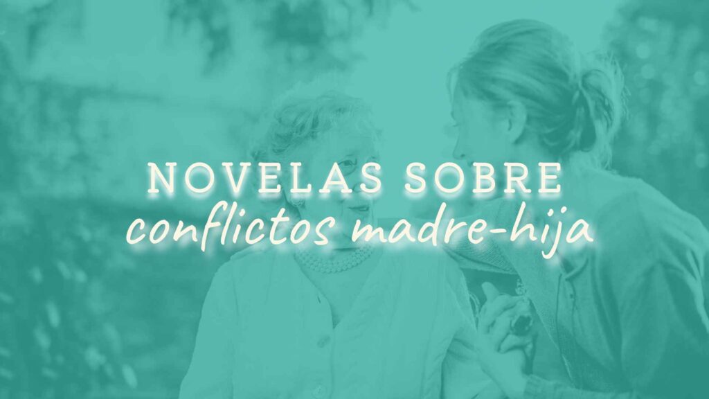 novelas sobre conflictos madre-hija