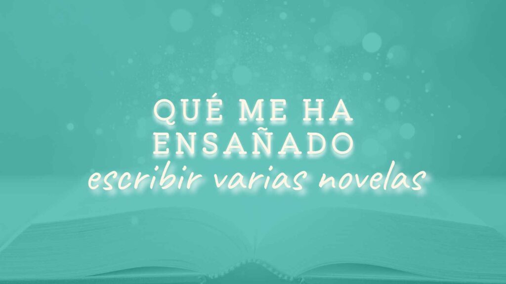 que me enseñó escribir una novela